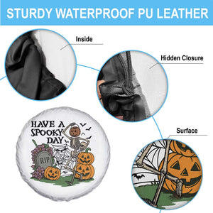 Funny Halloween Skeleton Spare Tire Cover Have A Spooky Day TS12 Print Your Wear