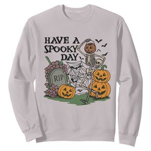 Funny Halloween Skeleton Sweatshirt Have A Spooky Day TS12 Ice Gray Print Your Wear