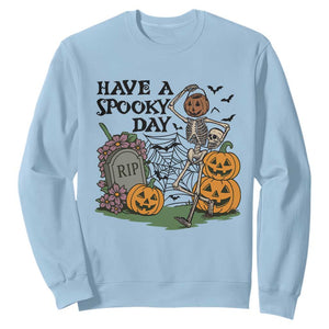 Funny Halloween Skeleton Sweatshirt Have A Spooky Day TS12 Light Blue Print Your Wear