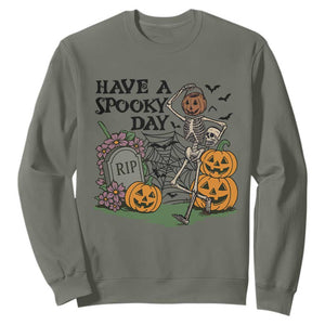 Funny Halloween Skeleton Sweatshirt Have A Spooky Day TS12 Military Green Print Your Wear