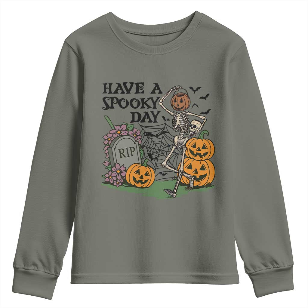 Funny Halloween Skeleton Youth Sweatshirt Have A Spooky Day TS12 Military Green Print Your Wear