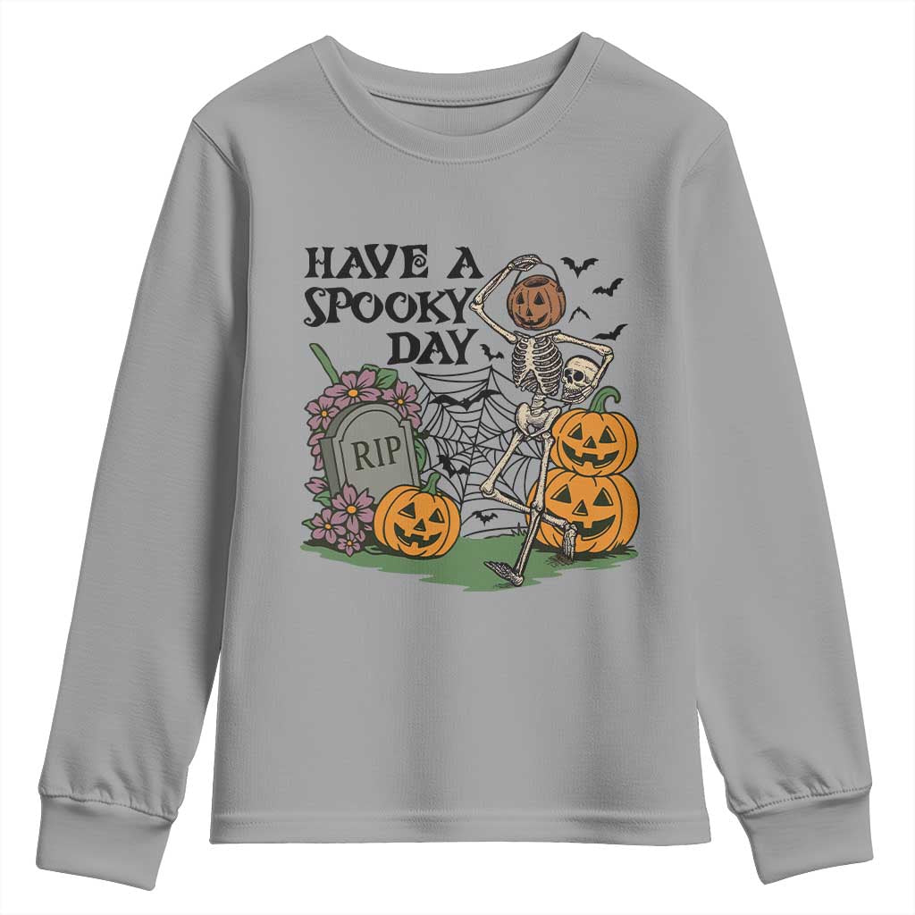 Funny Halloween Skeleton Youth Sweatshirt Have A Spooky Day TS12 Sport Gray Print Your Wear