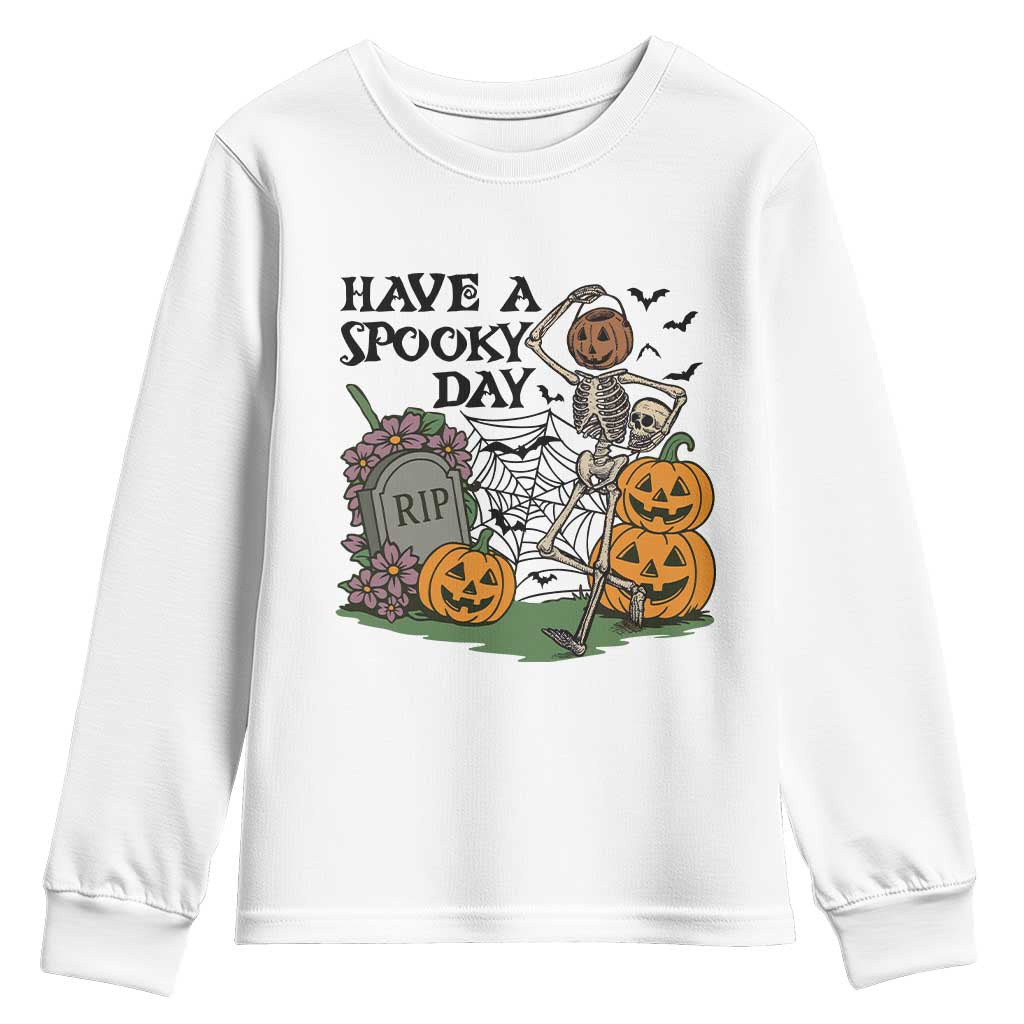 Funny Halloween Skeleton Youth Sweatshirt Have A Spooky Day TS12 White Print Your Wear