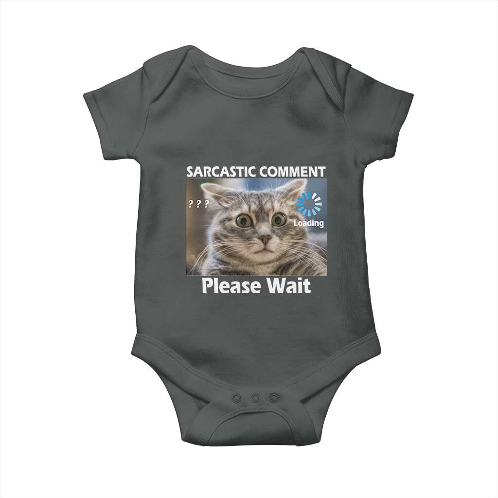 Sarcastic Comment Loading Please Wait Baby Onesie Funny Cat Meme Gift TS12 Dark Heather Print Your Wear