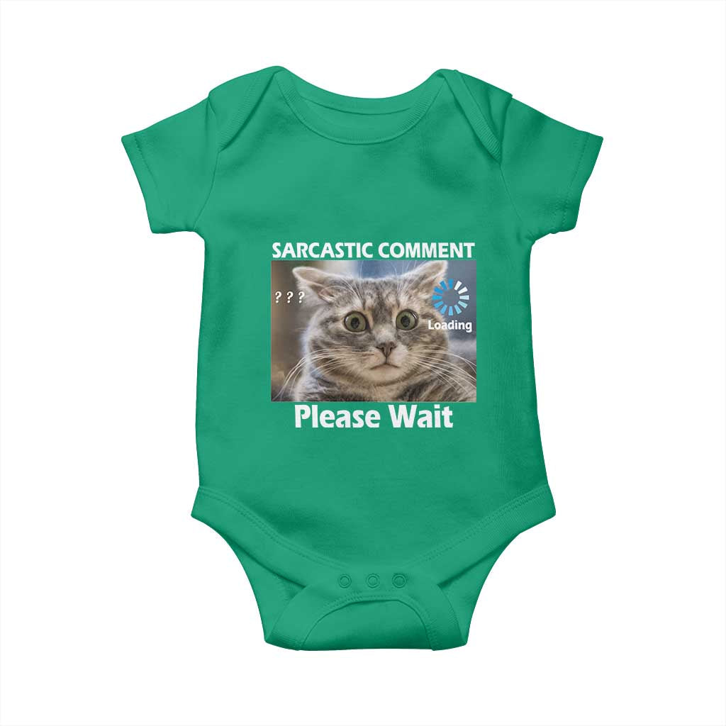 Sarcastic Comment Loading Please Wait Baby Onesie Funny Cat Meme Gift TS12 Irish Green Print Your Wear