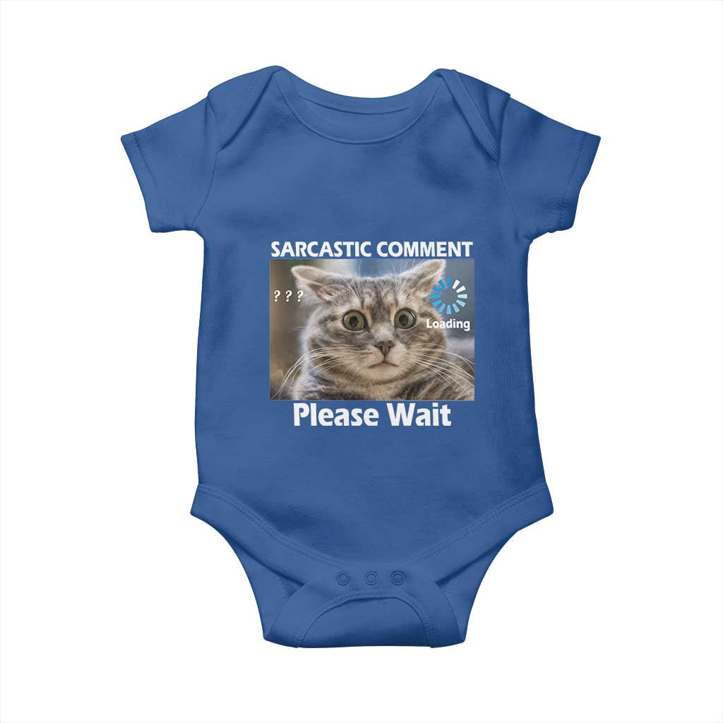 Sarcastic Comment Loading Please Wait Baby Onesie Funny Cat Meme Gift TS12 Royal Blue Print Your Wear