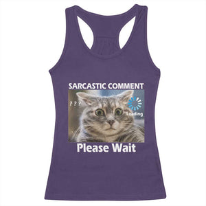 Sarcastic Comment Loading Please Wait Racerback Tank Top Funny Cat Meme Gift TS12 Purple Print Your Wear