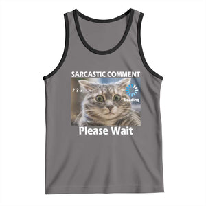 Sarcastic Comment Loading Please Wait Tank Top Funny Cat Meme Gift TS12 Deep Heather Black Print Your Wear