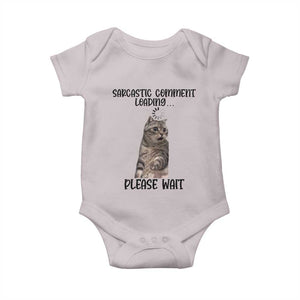 Funny Cat Meme Sarcastic Baby Onesie Sarcastic Comment Loading TS12 Ice Gray Print Your Wear