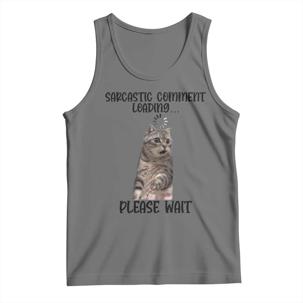 Funny Cat Meme Sarcastic Tank Top Sarcastic Comment Loading TS12 Black Heather Print Your Wear