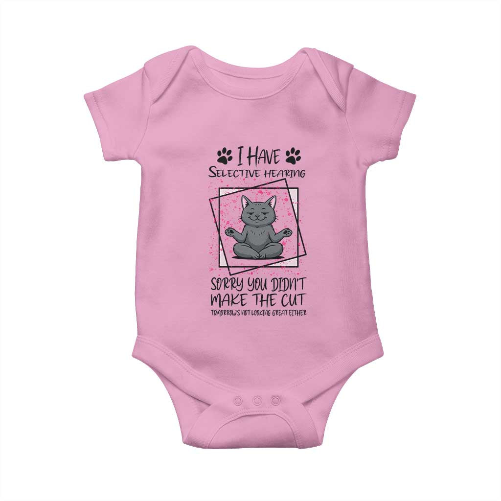Funny Cat Baby Onesie I Have Selective Hearing TS12 Light Pink Print Your Wear