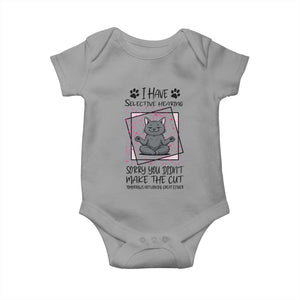 Funny Cat Baby Onesie I Have Selective Hearing TS12 Sport Gray Print Your Wear
