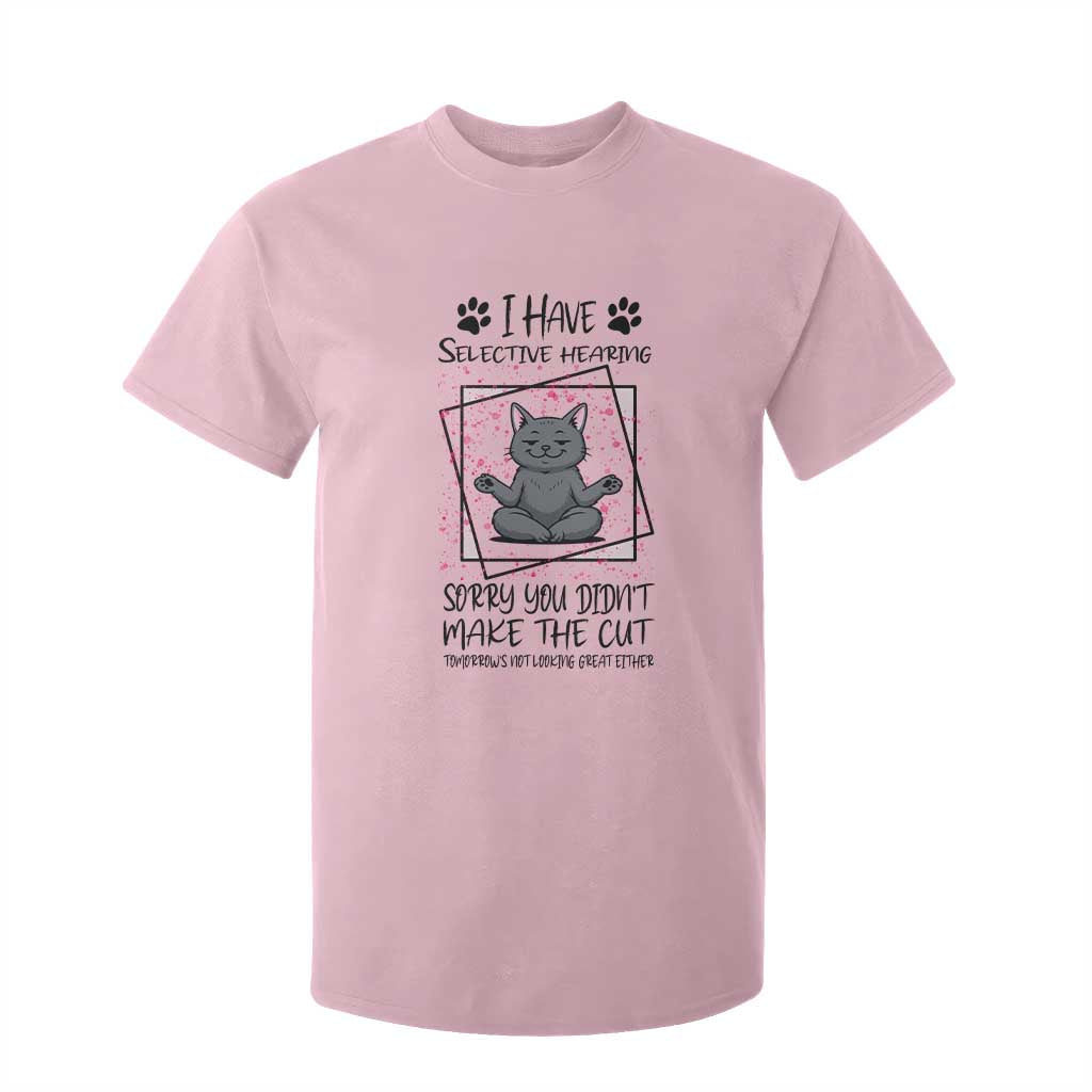 Funny Cat T Shirt For Kid I Have Selective Hearing TS12 Light Pink Print Your Wear