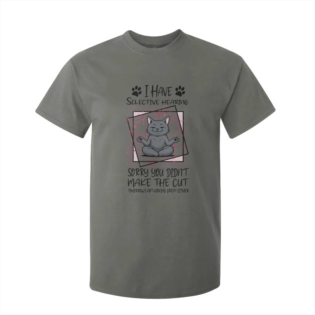 Funny Cat T Shirt For Kid I Have Selective Hearing TS12 Military Green Print Your Wear