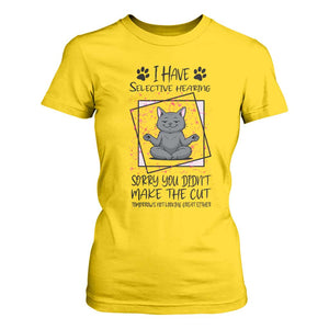 Funny Cat T Shirt For Women I Have Selective Hearing TS12 Daisy Print Your Wear