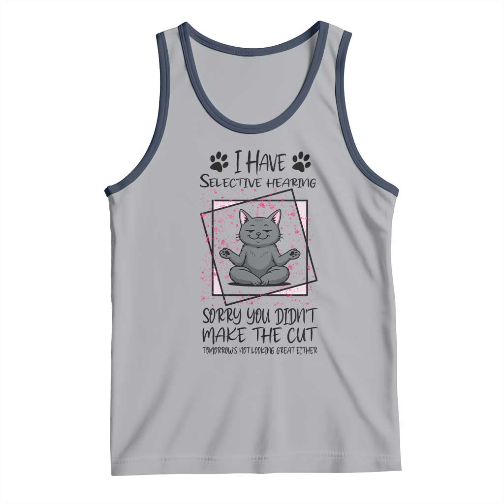 Funny Cat Tank Top I Have Selective Hearing TS12 Athletic Heather Navy Print Your Wear