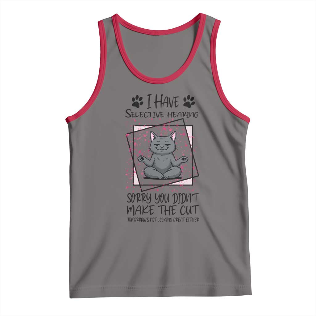 Funny Cat Tank Top I Have Selective Hearing TS12 Deep Heather Red Print Your Wear