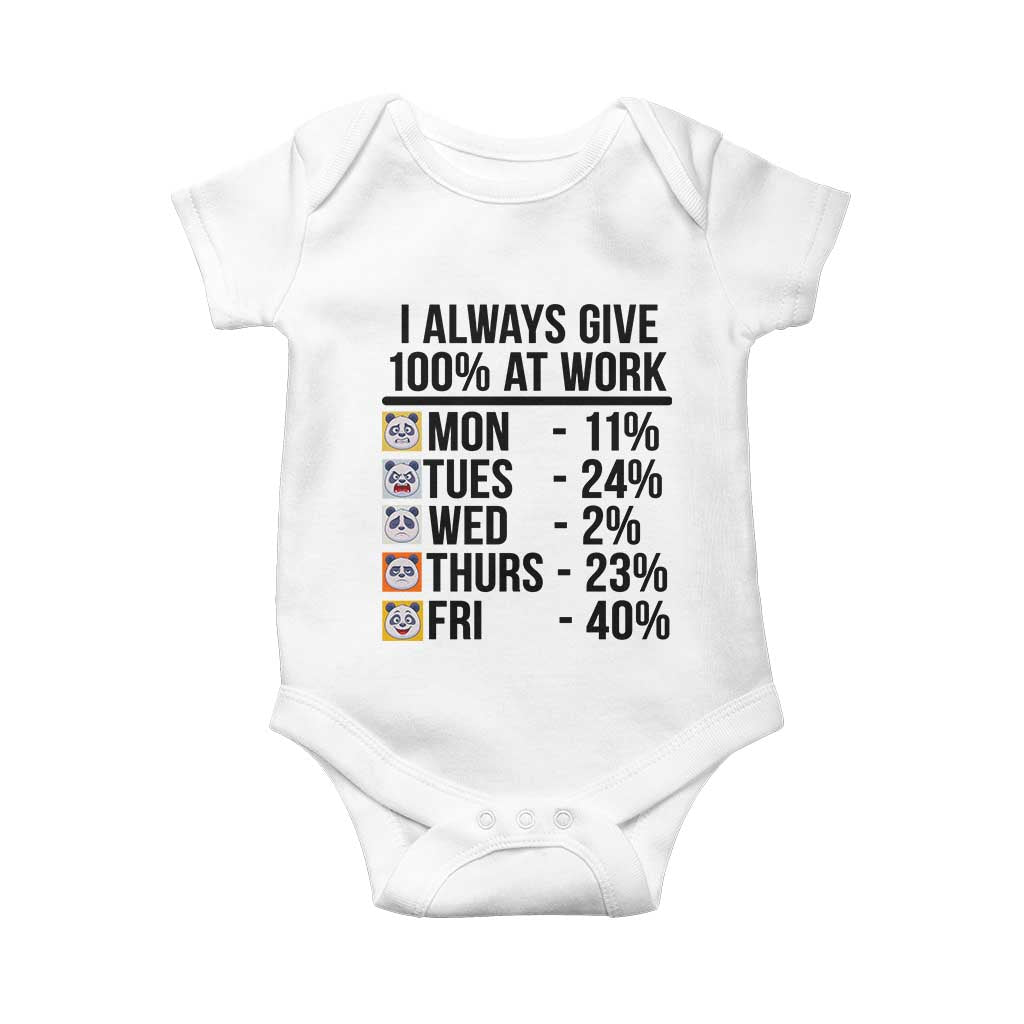 I Always Give 100% At Work Baby Onesie Funny Panda Office Mood TS12 White Print Your Wear