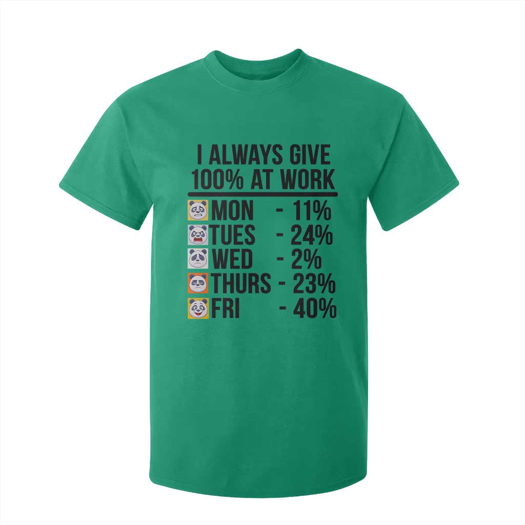 I Always Give 100% At Work T Shirt For Kid Funny Panda Office Mood TS12 Irish Green Print Your Wear