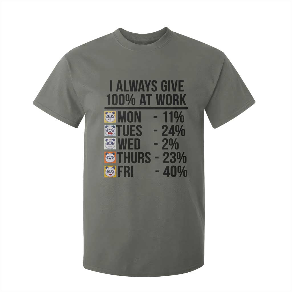 I Always Give 100% At Work T Shirt For Kid Funny Panda Office Mood TS12 Military Green Print Your Wear