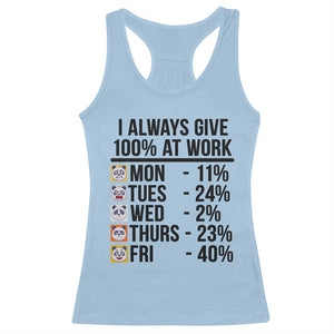I Always Give 100% At Work Racerback Tank Top Funny Panda Office Mood TS12 Light Blue Print Your Wear