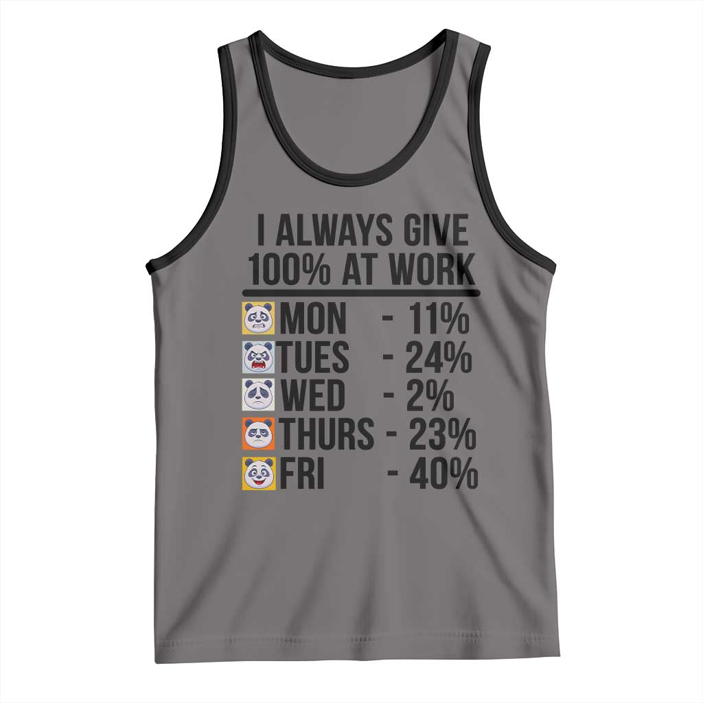 I Always Give 100% At Work Tank Top Funny Panda Office Mood TS12 Deep Heather Black Print Your Wear