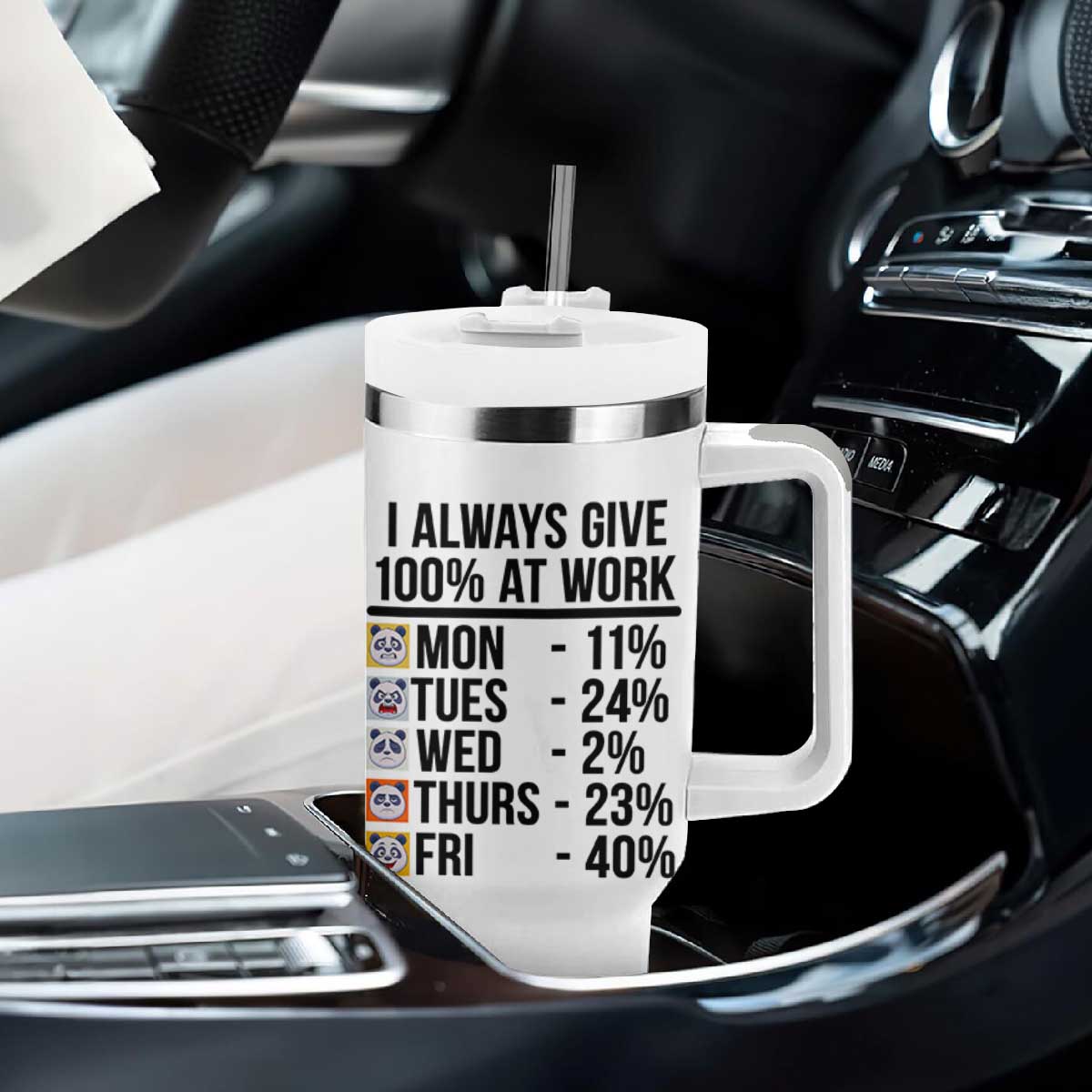I Always Give 100% At Work Tumbler With Handle Funny Panda Office Mood TS12 Print Your Wear