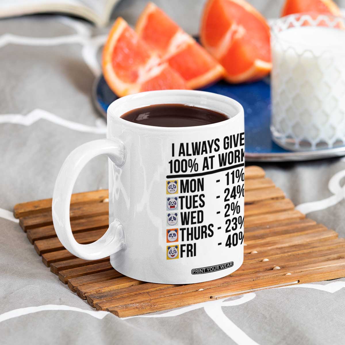 I Always Give 100% At Work Coffee Mug Funny Panda Office Mood TS12 Print Your Wear