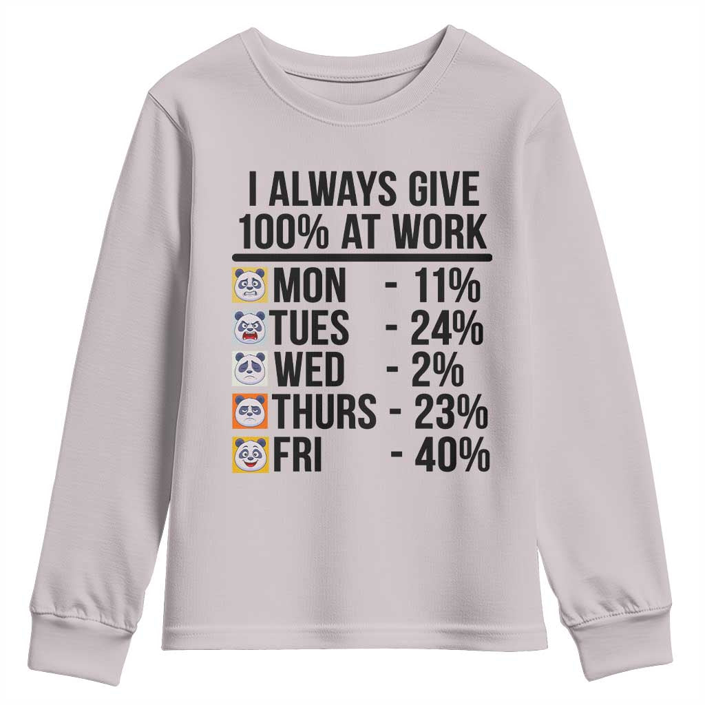 I Always Give 100% At Work Youth Sweatshirt Funny Panda Office Mood TS12 Ice Gray Print Your Wear