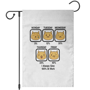 Funny Cat Office Mood Garden Flag I Always Give 100% At Work Quote TS12 White Print Your Wear