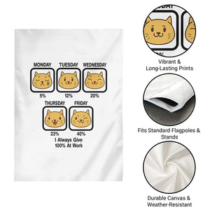 Funny Cat Office Mood Garden Flag I Always Give 100% At Work Quote TS12 Print Your Wear