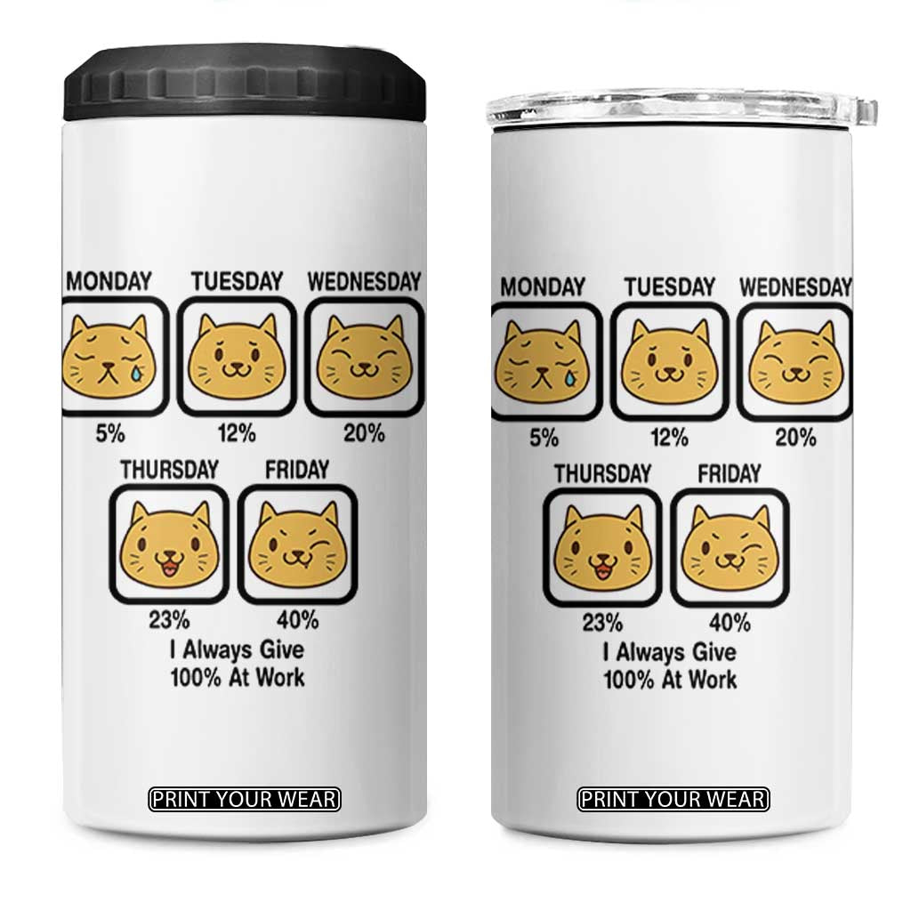 Funny Cat Office Mood 4 in 1 Can Cooler Tumbler I Always Give 100% At Work Quote TS12 One Size: 16 oz White Print Your Wear