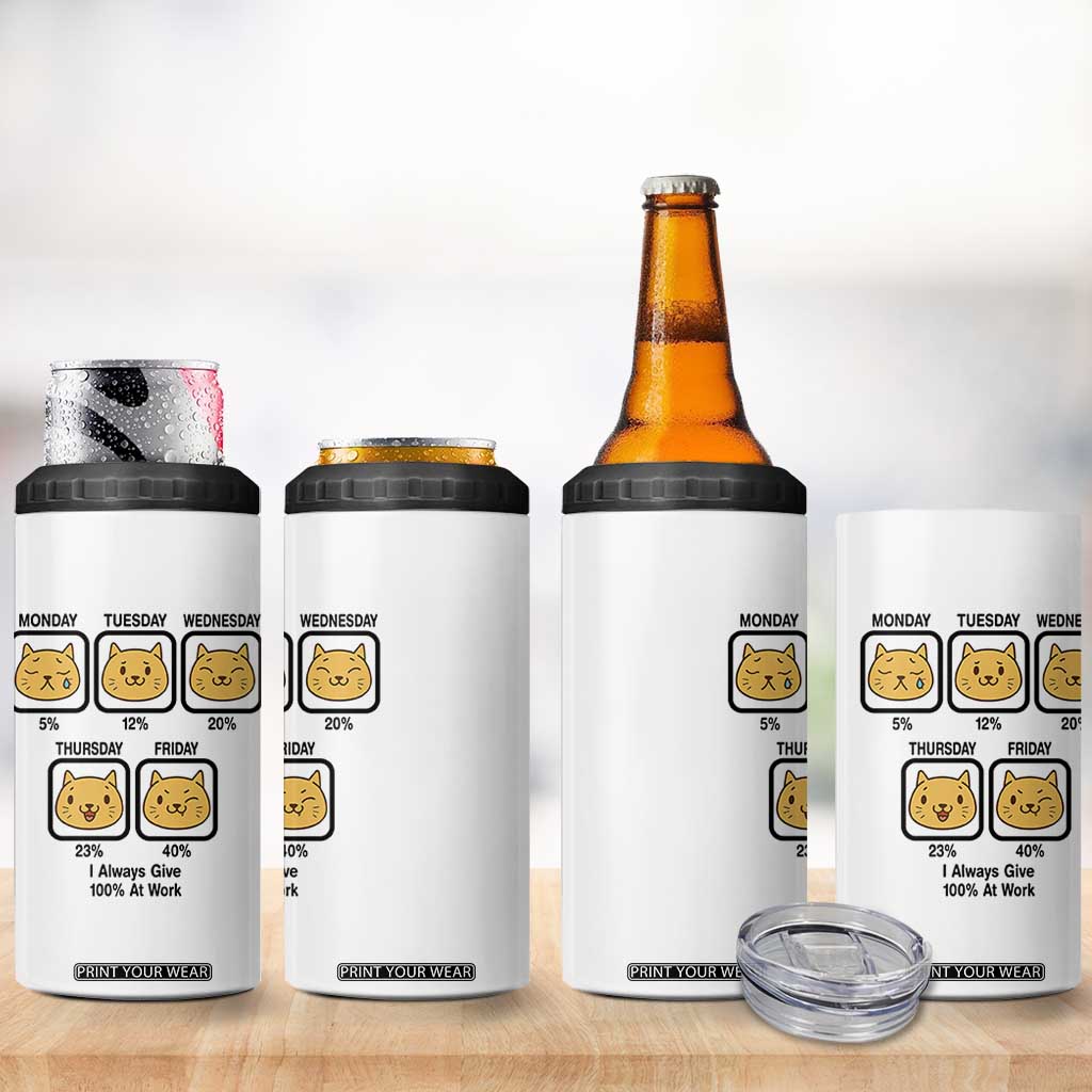 Funny Cat Office Mood 4 in 1 Can Cooler Tumbler I Always Give 100% At Work Quote TS12 Print Your Wear