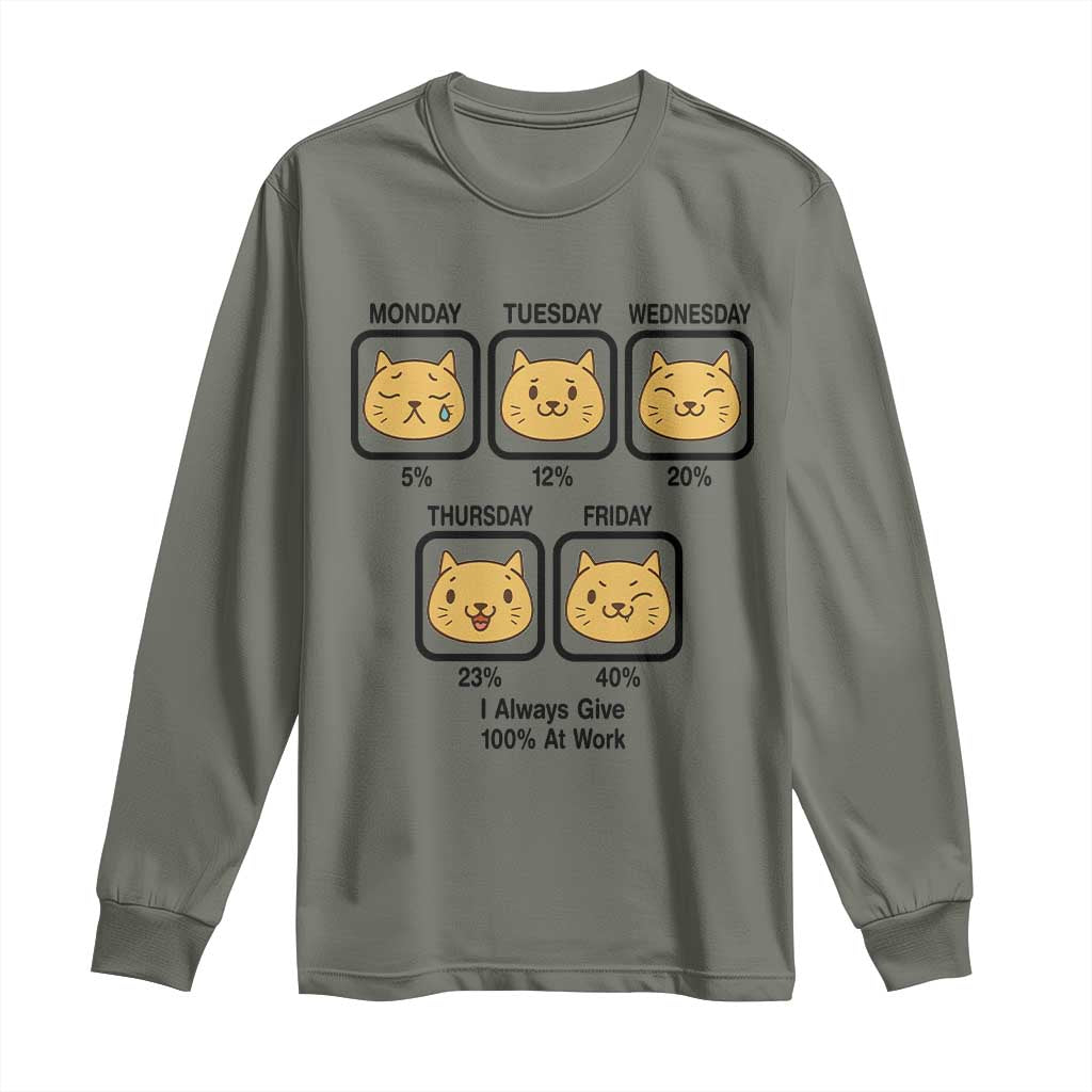Funny Cat Office Mood Long Sleeve Shirt I Always Give 100% At Work Quote TS12 Military Green Print Your Wear
