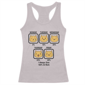 Funny Cat Office Mood Racerback Tank Top I Always Give 100% At Work Quote TS12 Ice Gray Print Your Wear
