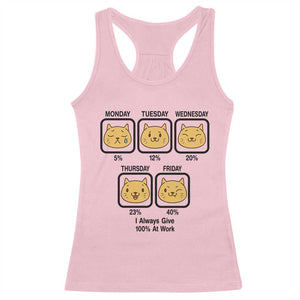 Funny Cat Office Mood Racerback Tank Top I Always Give 100% At Work Quote TS12 Light Pink Print Your Wear