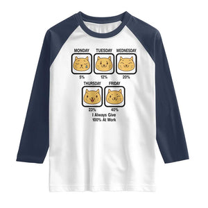 Funny Cat Office Mood Raglan Shirt I Always Give 100% At Work Quote TS12 White Navy Print Your Wear