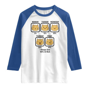 Funny Cat Office Mood Raglan Shirt I Always Give 100% At Work Quote TS12 White Royal Print Your Wear