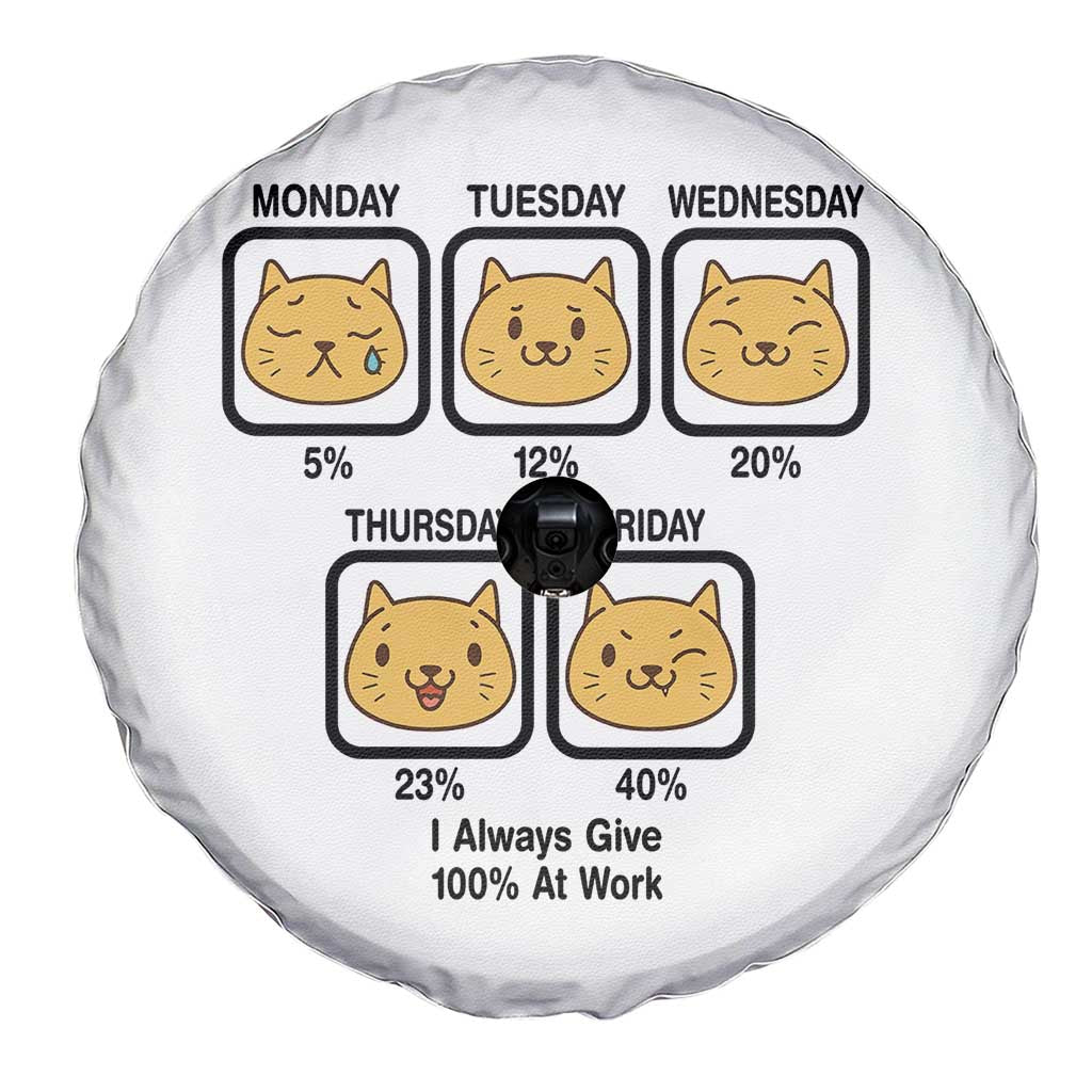 Funny Cat Office Mood Spare Tire Cover I Always Give 100% At Work Quote TS12 Print Your Wear