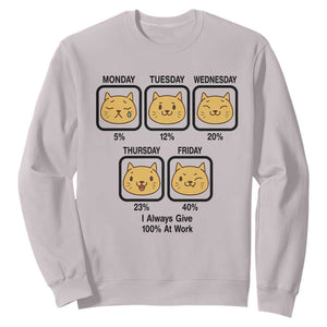Funny Cat Office Mood Sweatshirt I Always Give 100% At Work Quote TS12 Ice Gray Print Your Wear