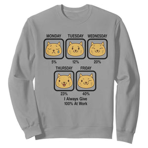 Funny Cat Office Mood Sweatshirt I Always Give 100% At Work Quote TS12 Sport Gray Print Your Wear