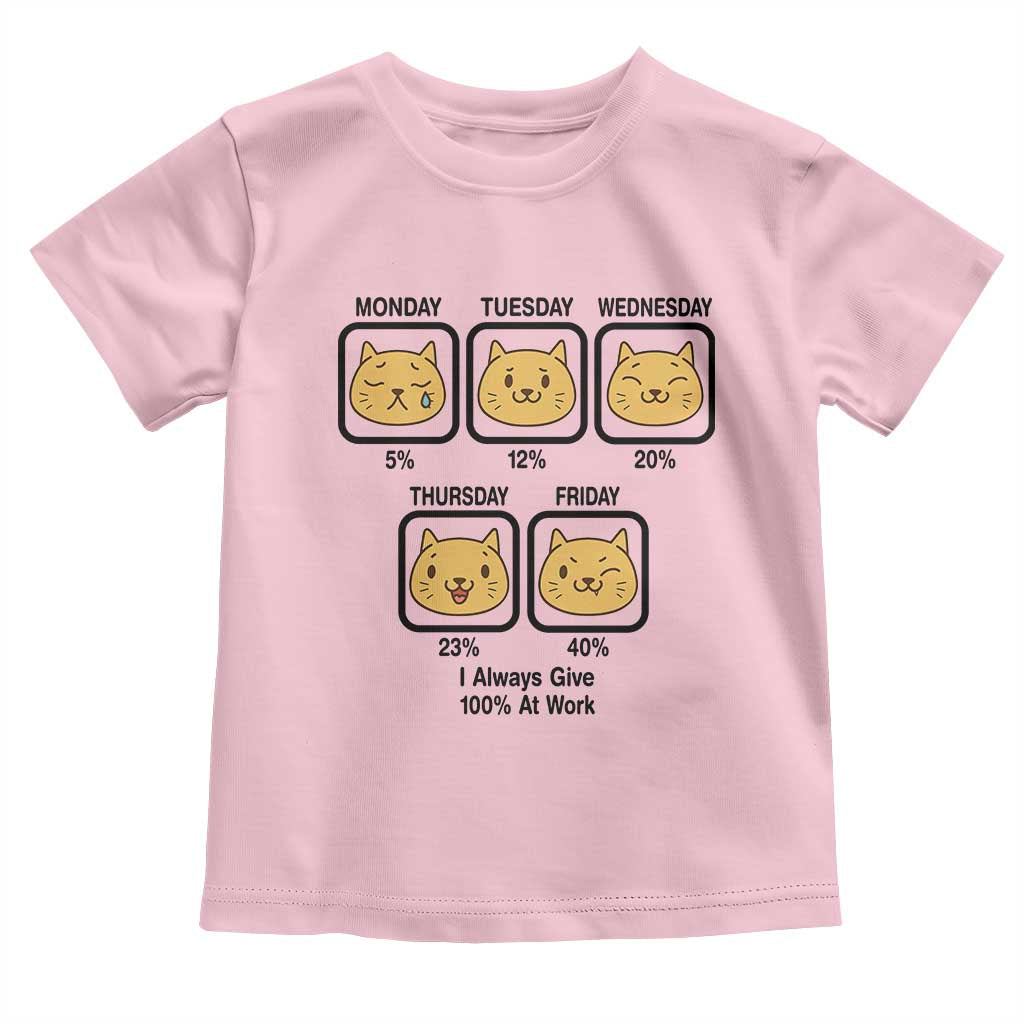 Funny Cat Office Mood Toddler T Shirt I Always Give 100% At Work Quote TS12 Light Pink Print Your Wear