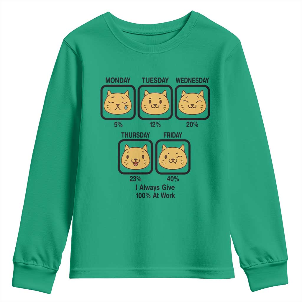Funny Cat Office Mood Youth Sweatshirt I Always Give 100% At Work Quote TS12 Irish Green Print Your Wear