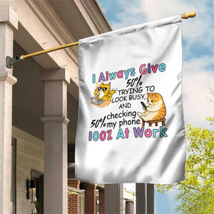 Sarcastic Cat Lover Garden Flag I Always Give 100% At Work Office Humor TS12 Print Your Wear