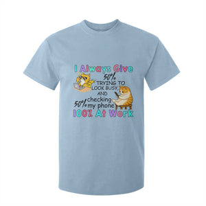 Sarcastic Cat Lover T Shirt For Kid I Always Give 100% At Work Office Humor TS12 Light Blue Print Your Wear