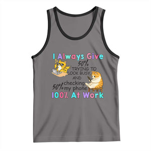 Sarcastic Cat Lover Tank Top I Always Give 100% At Work Office Humor TS12 Deep Heather Black Print Your Wear