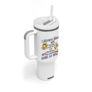 Sarcastic Cat Lover Tumbler With Handle I Always Give 100% At Work Office Humor TS12 Print Your Wear