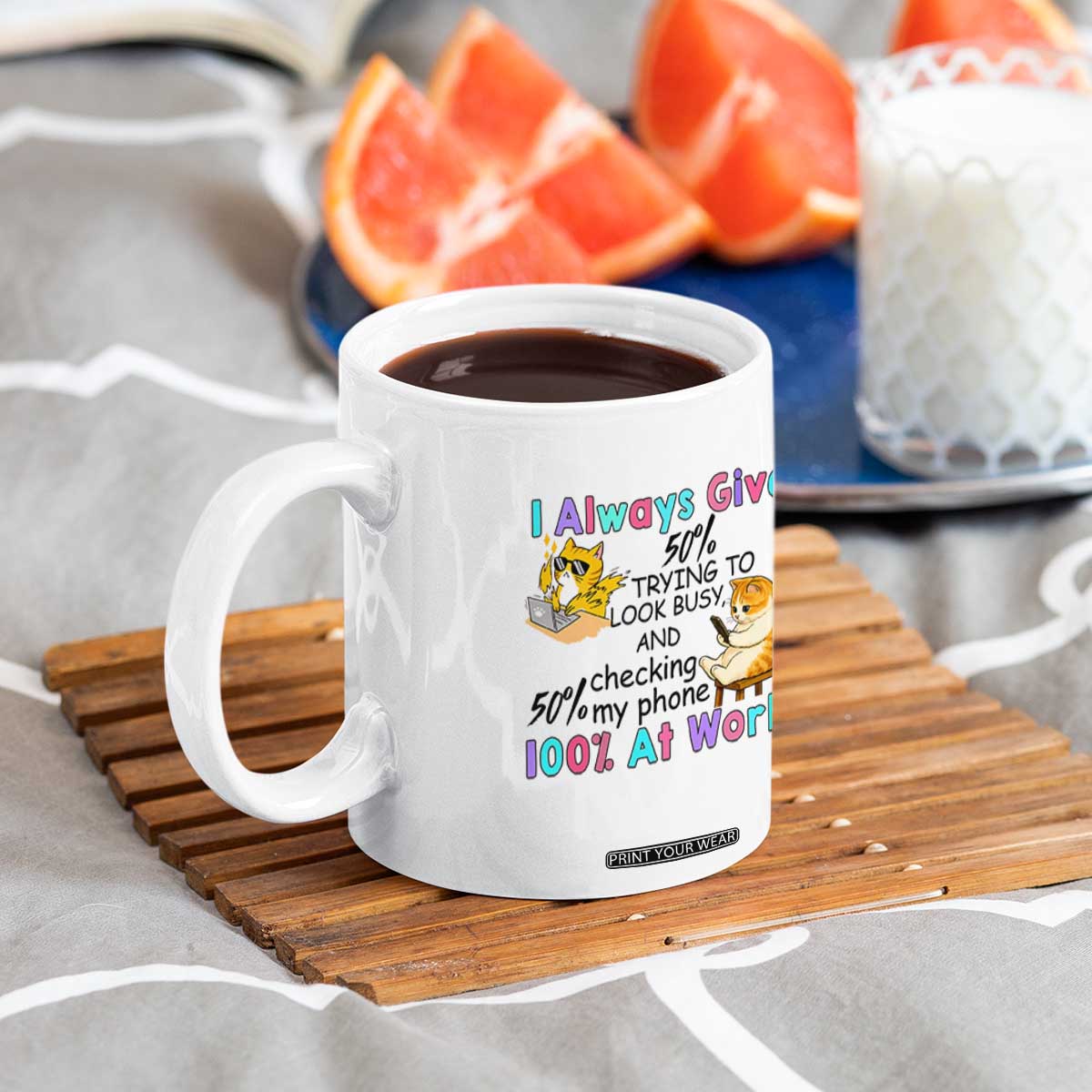 Sarcastic Cat Lover Coffee Mug I Always Give 100% At Work Office Humor TS12 Print Your Wear