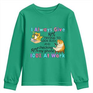 Sarcastic Cat Lover Youth Sweatshirt I Always Give 100% At Work Office Humor TS12 Irish Green Print Your Wear