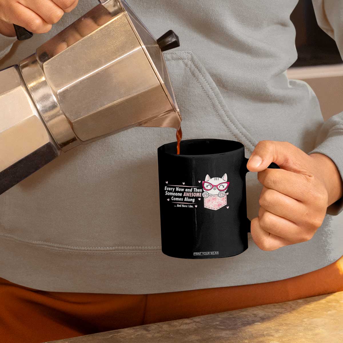 Funny Sarcastic Coffee Mug Every Now And Then Someone Awsome TS12 Print Your Wear